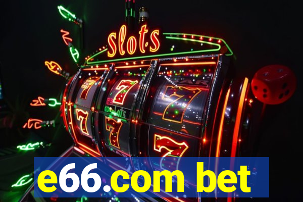 e66.com bet